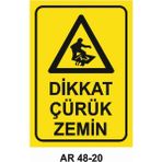 Dikkat Çürük Zemin Iş Güvenliği Uyarı Levhası - 20x30