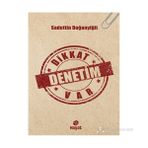 Dikkat Denetim Var - Sadettin Doğanyiğit