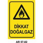 Dikkat Doğalgaz Iş Güvenliği Uyarı Levhası - 25x35
