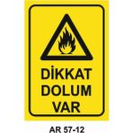Dikkat Dolum Var Iş Güvenliği Uyarı Levhası - 20x30 cm
