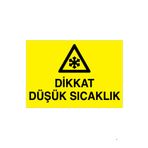 Dikkat Düşük Sıcaklık Uyarı Tabelası - 20x30 Alüminyum Kompozit Panel - HSS2