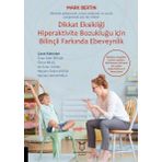 Dikkat Eksikliği Hiperaktivite Bozukluğu İçin Bilinçli Farkında Ebeveynlik - Akademisyen Kitabevi