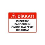 Dikkat! Elektrik Panosunun Önüne Malzeme Bırakma! İsg Uyarı Levhası Pvc A4 21X30 Cm