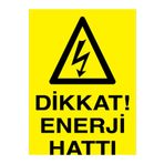 Dikkat Enerji Hattı Uyarı Tabelası - 35x50 Alüminyum Kompozit Panel - E19