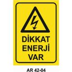 Dikkat Enerji Var Iş Güvenliği Uyarı Levhası - 25x35