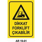 Dikkat Forklift Çıkabilir Iş Güvenliği Uyarı Levhası - 20x30