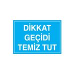 Dikkat Geçici Temiz Tut Uyarı Tabelası - 20x30 Alüminyum Kompozit Panel - TD25