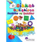 Dikkat Geliştiren Renkler ve Şekiller - Kolektif - Mor Şemsiye Yayınları