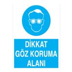 Dikkat Göz Koruma Alanı Uyarı Tabelası - 50x70 Alüminyum Kompozit Panel - GK11
