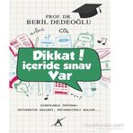 Dikkat İçeride Sınav Var - Beril Dedeoğlu