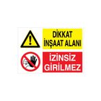 Dikkat İnşaat Alanı İzinsiz Girilmez Uyarı Tabelası - 50x70 Alüminyum Kompozit Panel - İ2