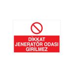Dikkat Jeneratör Odası Girilmez Uyarı Tabelası - 50x70 Alüminyum Kompozit Panel - J1