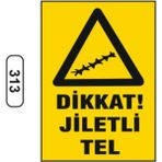 Dikkat Jiletli Tel Uyarı Ikaz Levhası
