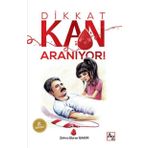 Dikkat Kan Aranıyor! - Zehra Ebrar Bakır