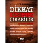 DIKKAT KÖSTEBEK ÇIKABİLİR - ALI ÖZGÜR ÖZKARCI