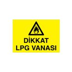 Dikkat Lpg Vanası Uyarı Tabelası - 70x100 Alüminyum Kompozit Panel - DG21