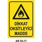 Dikkat Oksitleyici Madde Iş Güvenliği Uyarı Levhası - 20x30