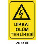 Dikkat Ölüm Tehlikesi Iş Güvenliği Uyarı Levhası - 25x35