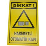 Dikkat Otomatik Kapı Levhası – 5 mm Dekota Üzeri Folyo Baskı Uyarı Tabelası 20 cm × 30 cm