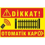 Dikkat Otomatik Kapı PVC Levha