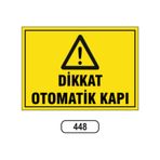 Dikkat Otomatik Kapı Uyarı Ikaz Levhası