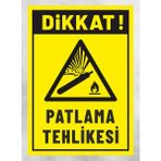 Dikkat Patlama Tehlikesi - Uyarı Tabela Levhası 24 x 34 cm Polikarbon - 1 Adet - 24x34