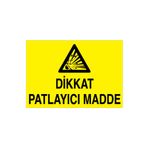 Dikkat Patlayıcı Madde Uyarı Tabelası - 20x30 Alüminyum Kompozit Panel - Pm1