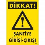 Dikkat Şantiye Giriş Çıkış Uyarı Levhası 25x35 Kod1607