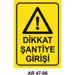 Dikkat Şantiye Girişi Iş Güvenliği Uyarı Levhası - 25x35