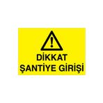 Dikkat Şantiye Girişi Uyarı Tabelası - 20x30 Alüminyum Kompozit Panel - ŞA8