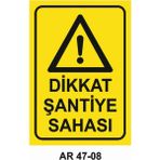 Dikkat Şantiye Sahası Iş Güvenliği Uyarı Levhası - 25x35