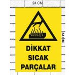 Dikkat Sıcak Parçalar - Uyarı Tabela Levhası 24X34 cm Polikarbon - 24 x 34 cm - 1 Adet