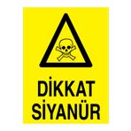 Dikkat Siyanür Uyarı Tabelası - 70x100 Alüminyum Kompozit Panel - TM25