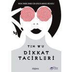 Dikkat Tacirleri - Tim Wu