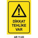 Dikkat Tehlike Var Iş Güvenliği Uyarı Levhası - 20x30 cm