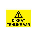 Dikkat Tehlike Var Uyarı Tabelası - 70x100 Alüminyum Kompozit Panel - TU13