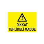 Dikkat Tehlikeli Madde Uyarı Tabelası - 35x50 Alüminyum Kompozit Panel - TM6