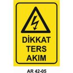 Dikkat Ters Akım Iş Güvenliği Uyarı Levhası - 25x35 cm