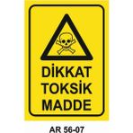 Dikkat Toksik Madde Iş Güvenliği Uyarı Levhası - 25x35 cm