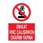 Dikkat Vinç Çalışırken Onarım Yapma Uyarı Tabelası - 20x30 Alüminyum Kompozit Panel - V9