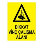 Dikkat Vinç Çalışma Alanı Uyarı Tabelası - 20x30 Alüminyum Kompozit Panel - V33