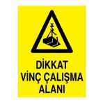 Dikkat Vinç Çalışma Alanı Uyarı Tabelası - 50x70 Alüminyum Kompozit Panel - V33
