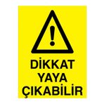 Dikkat Yaya Çıkabilir Uyarı Tabelası - 20x30 Alüminyum Kompozit Panel - ŞAKY6