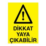 Dikkat Yaya Çıkabilir Uyarı Tabelası - 70x100 Alüminyum Kompozit Panel - ŞAKY6