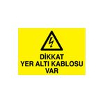 Dikkat Yer Alt Kablosu Var Uyarı Tabelası - 50x70 Alüminyum Kompozit Panel - K11