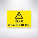Dikkat Yer Altı Kablosu Sticker 20X28 Cm