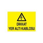 Dikkat Yer Altı Kablosu Uyarı Tabelası - 35x50 Foreks - K12