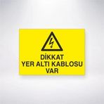 Dikkat Yer Altı Kablosu Var Sticker 20X28 Cm