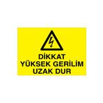 Dikkat Yüksek Gerilim Uzak Dur Uyarı Tabelası - 20x30 Alüminyum Kompozit Panel - E15