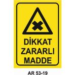 Dikkat Zararlı Madde Iş Güvenliği Uyarı Levhası - 20x30 cm